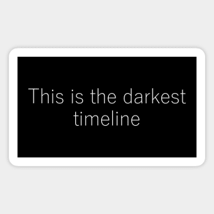 Darkest Timeline Magnet